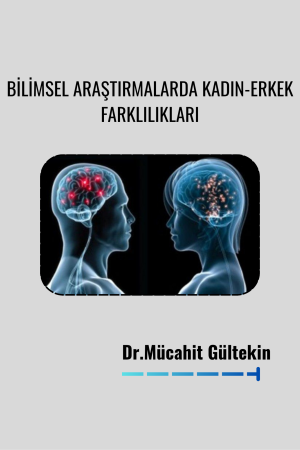 BİLİMSEL ARAŞTIRMALARDA KADIN-ERKEK FARKLILIKLARI